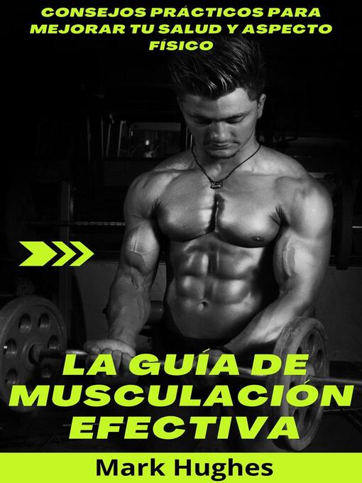 Title details for La Guía De Musculación Efectiva by Mark Hughes - Available